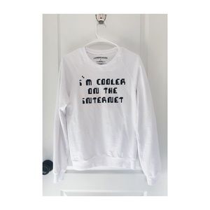 I’m cooler on the internet light crew neck